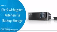 Die 5 wichtigsten Kriterien für Backup-Storage