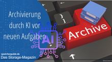 Archivierung durch KI vor neuen Aufgaben