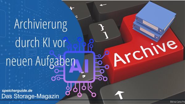 Archivierung durch KI vor neuen Aufgaben