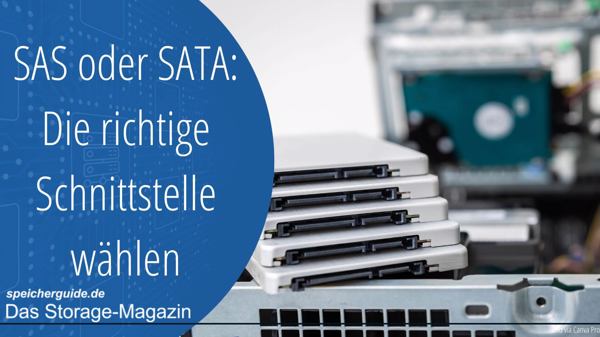 SAS oder SATA: Schnittstellen-Wissen für den richtigen Einsatz