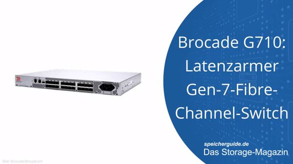 Brocade G710: Latenzarmer Gen-7-Fibre-Channel-Switch