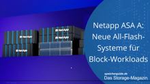 Netapp ASA A: Neue All-Flash-Systeme für Block-Workloads