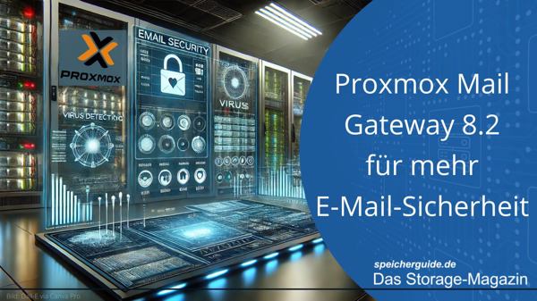 Proxmox Mail Gateway 8.2 für mehr E-Mail-Sicherheit