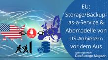 EU/USA: Storage/Backup-as-a-Service & Abomodelle vor dem Aus