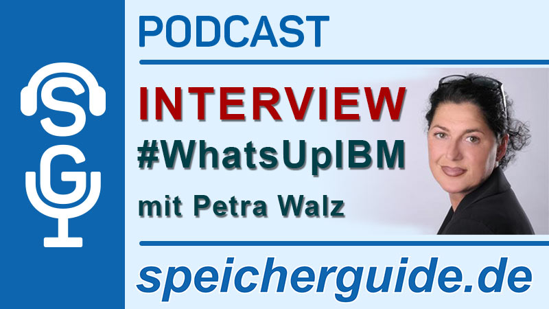 speicherguide.de-Podcast #WhatsUpIBM mit Petra Walz