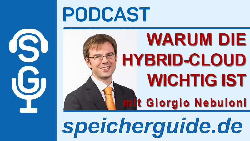 speicherguide.de-Podcast über den Einsatz und Stand der Hybrid-Cloud mit Giorgio Nebuloni, IDC.