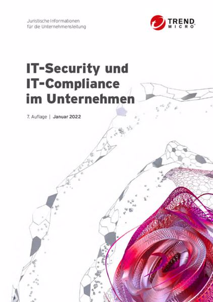 Im Download: Juristischer Leitfaden »IT-Security und IT-Compliance im Unternehmen« von Trend Micro.