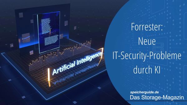 Forrester: Neue IT-Security-Probleme durch KI